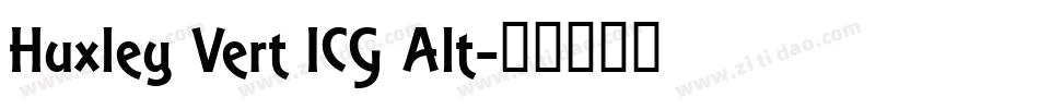 Huxley Vert ICG Alt字体转换